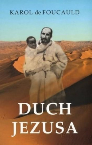 Duch Jezusa Karol de Foucauld