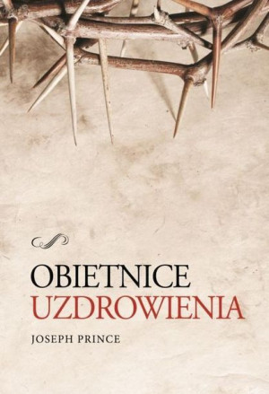 Obietnice uzdrowienia Joseph Prince