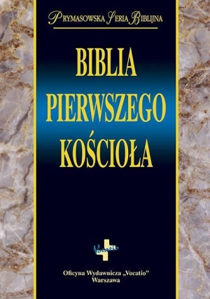 Biblia pierwszego Kościoła praca zbiorowa