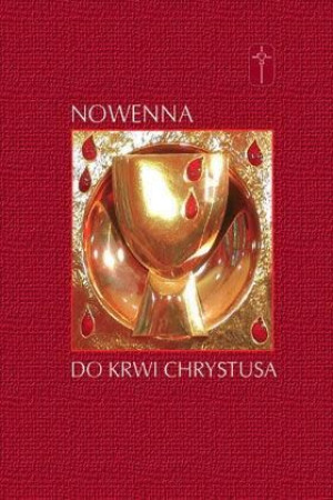 Nowenna do Krwi Chrystusa praca zbiorowa