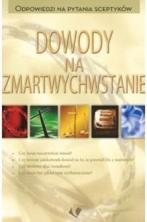 Dowody na zmartwychwstanie praca zbiorowa