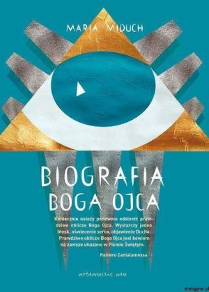 Biografia Boga Ojca Maria Miduch