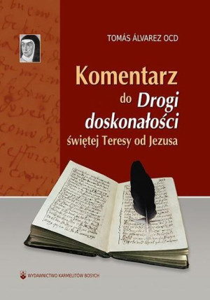 Komentarz do "Drogi doskonałości" św. Teresy Tomas Alvarez OCD