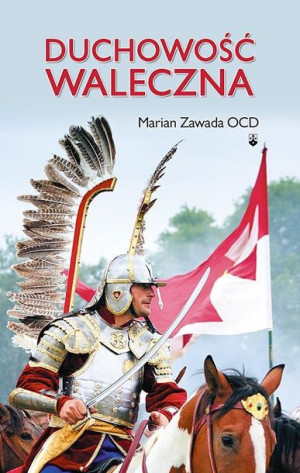 Duchowość waleczna Marian Zawada