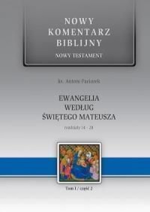 Nowy komentarz...NT T.1/2 Ew. Mateusza 14-28 Antoni Paciorek