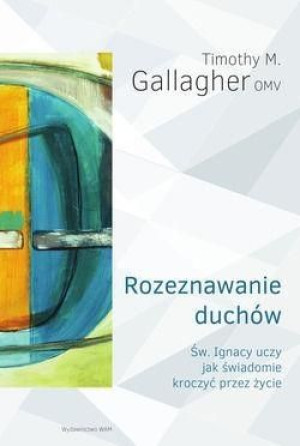 Rozeznawanie duchów Timothy M. Gallagher