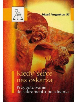 Kiedy serce nas oskarża. BDP 1 o. Józef Augustyn SJ