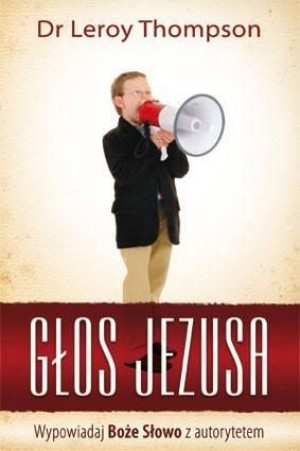 Głos Jezusa Dr Leroy Thompson