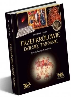 Trzej Królowie. Dziesięć Tajemnic Grzegorz Górny