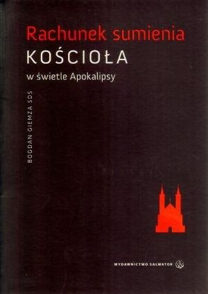 Rachunek sumienia Kościoła w świetle Apokalipsy Bogdan Giemza SDS