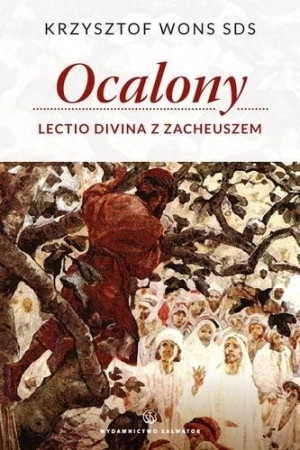 Ocalony Lectio Divina z Zacheuszem Krzysztof Wons Sds