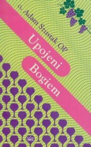 Upojeni Bogiem Szustak Adam