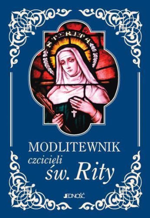 Modlitewnik czcicieli św. Rity ks. Zbigniew Sobolewski, ks. Marek Matusik