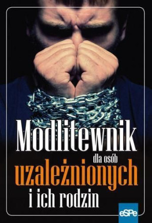 Modlitewnik dla osób uzależnionych i ich rodzin Elżbieta Wiater