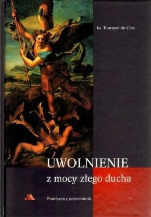 Uwolnienie z mocy złego ducha ks. Tournyol du Clos