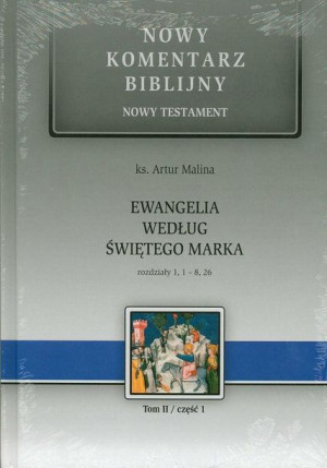 Ewangelia wg św. Marka cz.1 Rozdziały 1,1 - 8,26 ks. Artur Malina