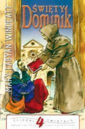 Ścieżki świętych - Święty Dominik Mary Fabyan Windeatt