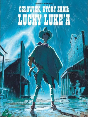 Człowiek, który zabił Lucky Luke'a w.2022 Matthieu Bonhomme