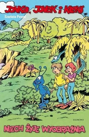 Jonka, Jonek i Kleks. Niech zyje wyobraźnia Szarlota Pawel