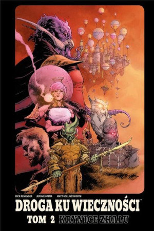 Droga Ku Wieczności T.2 Krynice Zhalu Rick Remender, Jerome Opena