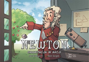 Newton. Grawitacja w akcji Jordi Bayarri, Jordi Bayarri, Agata Ostrowska