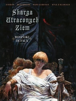 Skarga Utraconych Ziem w.zbiorcze Dufaux Jean, Rosiński Grzegorz