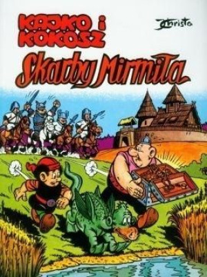 Kajko i Kokosz. Skarby Mirmiła BR Janusz Christa