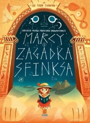 Marcy i zagadka sfinksa Joe Todd Stanton