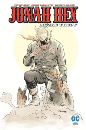 Jonah Hex T.9 Licząc trupy Justin Gray, Jimmy Palmiotti, Darwyn Cooke