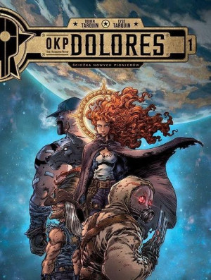 OKP Dolores. Ścieżka nowych pionierów T.1 praca zbiorowa