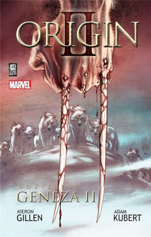Wolverine: Geneza II Kieron Gillen, Adam Kubert