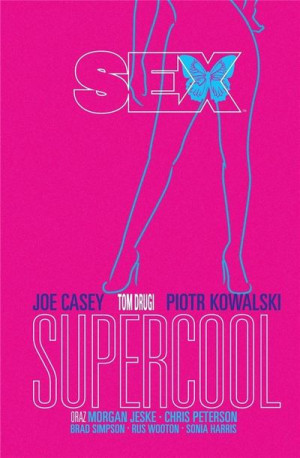 Sex T.2 Supercool Joe Casey, Piotr Kowalski