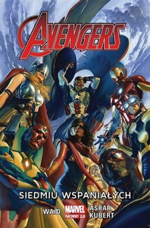 Avengers. Siedmiu wspaniałych T.1 Mark Waid, Mahmud Asrar, Adam Kubert