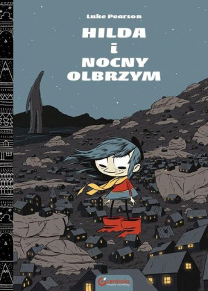 Hilda Folk T.2 Hilda i Nocny Olbrzym Luke Pearson