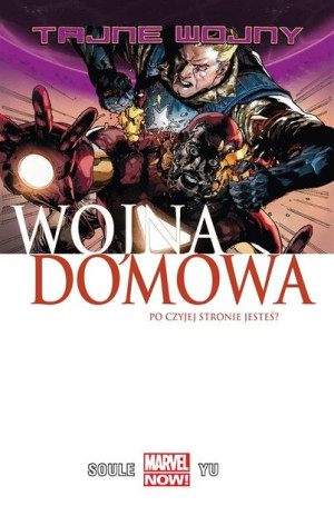 Tajne wojny. Wojna domowa Charles Soule, Leinil Francis Yu, Weronika Sztorc