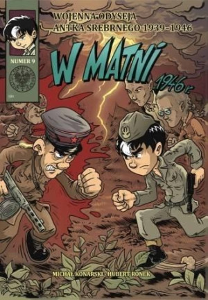 Wojenna Odyseja.. T.9 W matni. 1946 r. Michał Konarski, Hubert Ronek