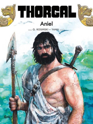 Thorgal T. 36 Aniel Br Yann Le Pennetier, Grzegorz Rosiński