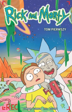Rick i Morty T.1 Zac Gorman, CJ Cannon