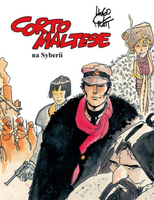 Corto Maltese T.6 Corto Maltese na Syberii Hugo Pratt, Hugo Pratt