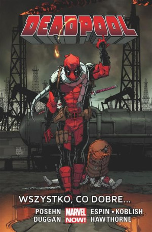 Deadpool T.9 Wszystko, co dobre ... PRACA ZBIOROWA