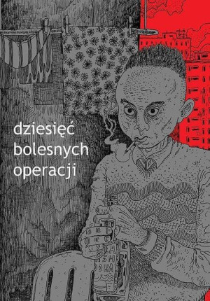 Dziesięć bolesnych operacji praca zbiorowa