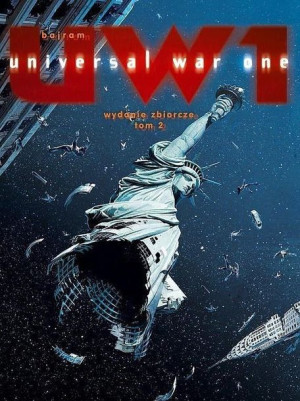 Universal War One. UW1 Wydanie zbiorcze T.2 Denis Bajram