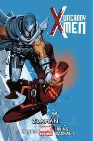 Uncanny X-Men T.2. Złamani Brian Michael Bendis