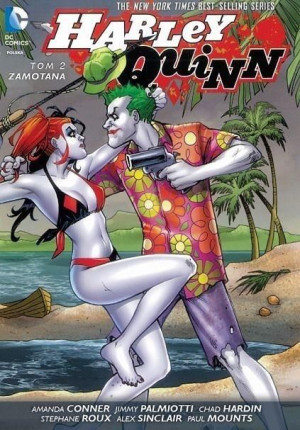 Harley Quinn T.2 Zamotana Jimmy Palmiotti, Amanda Conner