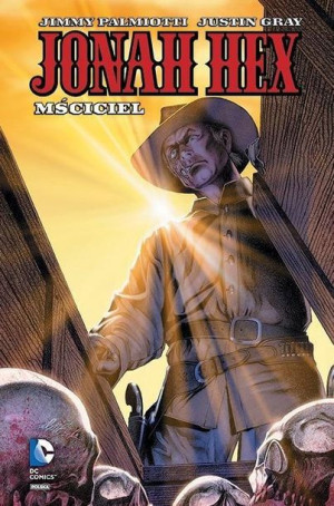 Jonah Hex  T.2 Mściciel Justin Gray, Jimmy Palmiotti