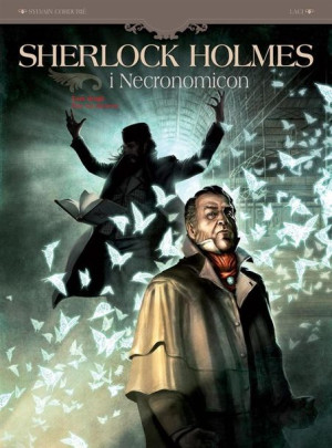 Sherlock Holmes i Necronomicon Tom 2 Sylvain Cordurie, Vladimir Krstic-Laci