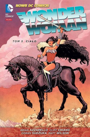 Wonder Woman T.5 - Ciało Brian Azzerello, Cliff Chiang, Goran Sudzuka