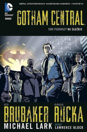 Gotham Central T.1  Na służbie Ed Brubaker, Greg Rucka