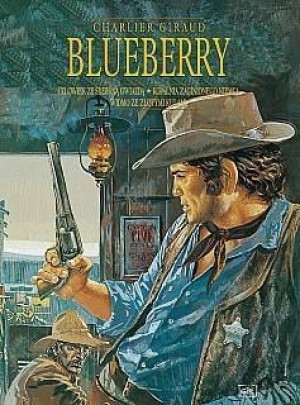 Blueberry, tom 1 zbiorczy: Człowiek... Jean-Michel Charlier, Jean Giraud