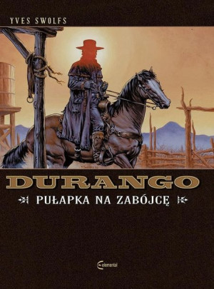 Durango T.3 Pułapka na zabójcę Yves Swolfs